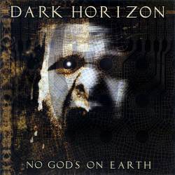 Dark Horizon : No Gods on Earth
